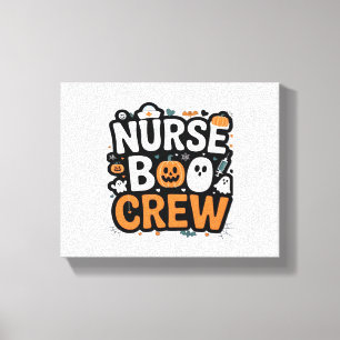 Nurse Boo Crew  Halloween Healthcare Hero  Spooky  Canvas Print