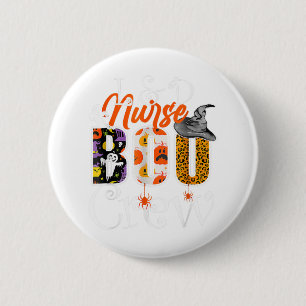 Nurse Boo Crew Halloween Labour & Delivery Nurse C 2 Inch Round Button