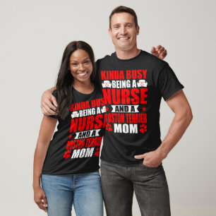 Nurse Boston Terrier Dog Cat Mom Gift T-Shirt