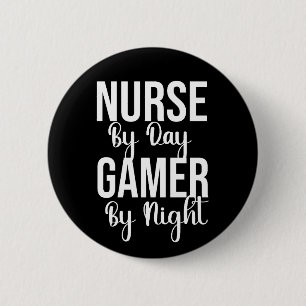 Nurse By Day Gamer By Night 2 Inch Round Button