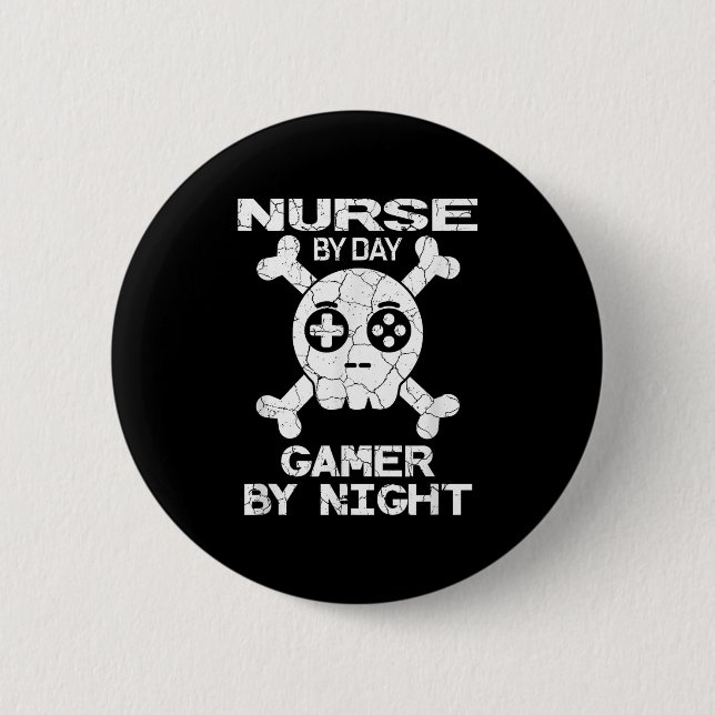 Nurse By Day Gamer By Night - Gaming Quote  2 Inch Round Button (Front)