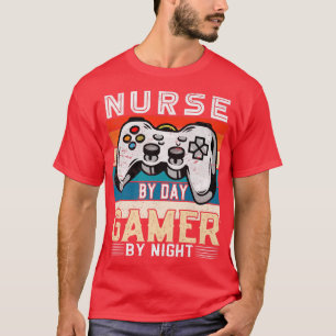 Nurse by day gamer by night video gaming fans Retr T-Shirt