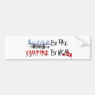 Nurse by day, Vampire by night Bumper Sticker