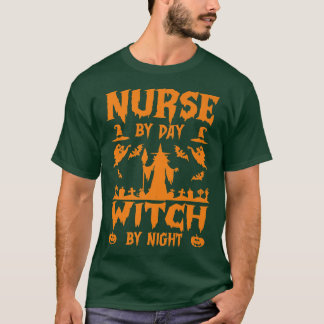Nurse by Day Witch by Night Funny Halloween Costum T-Shirt