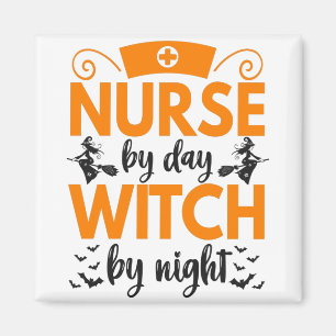 Nurse by Day Witch by night Funny Halloween Nurse Magnet