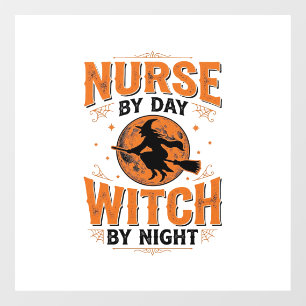 Nurse by Day Witch by Night Halloween Design_1 Window Cling