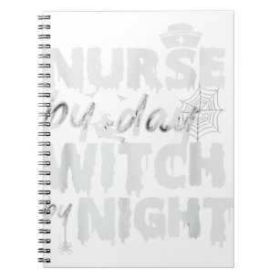 Nurse By Day Witch By Night Halloween Notebook