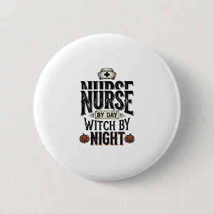 Nurse By Day Witch By Night Halloween Shirt Design 2 Inch Round Button