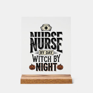 Nurse By Day Witch By Night Halloween Shirt Design Acrylic Sign