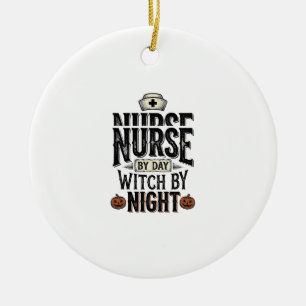 Nurse By Day Witch By Night Halloween Shirt Design Ceramic Ornament