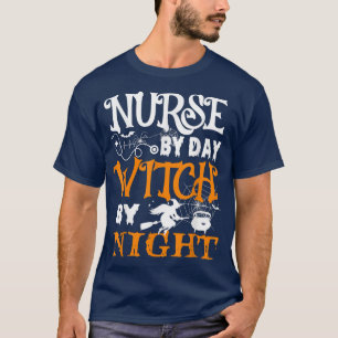 Nurse By Day Witch By Night Mens Women's Funny Hal T-Shirt