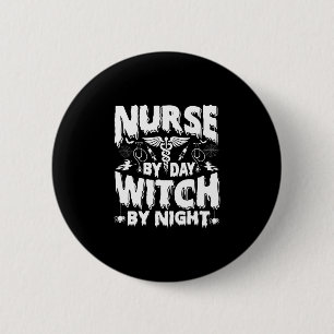 Nurse By Day Witch By Night-Nurse-Halloween-Funny 2 Inch Round Button