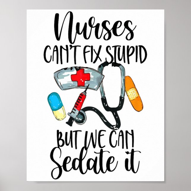 Nurse Can't Fix Stud But We Can Sedate It Nurselif Poster (Front)