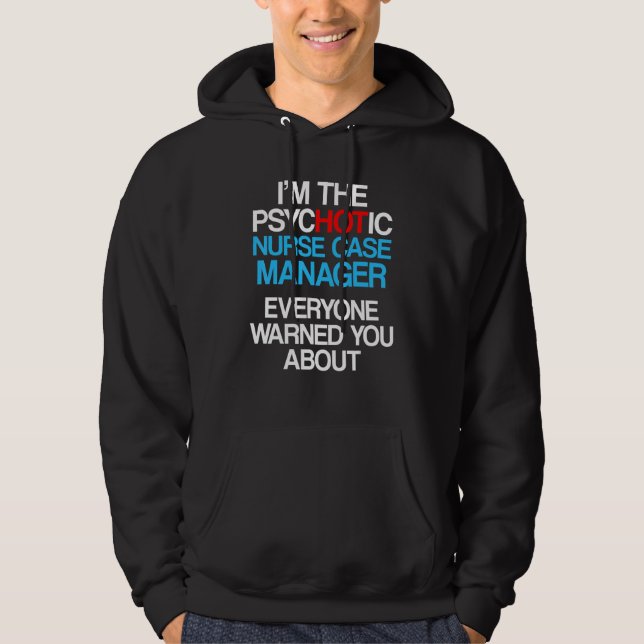 Nurse Case Manager Rn Management 28 Hoodie (Front)