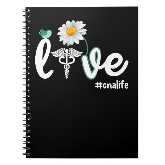 Nurse CNA Nurse Week Love Flower CNAs Life Certifi Notebook (Front)