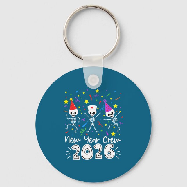 Nurse Dancing Skeleton New Year Crew 2026 Funny Er Keychain (Front)