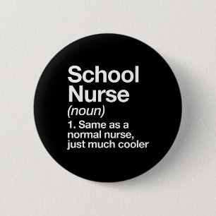 Nurse Definition Funny Back To School First Day  2 Inch Round Button