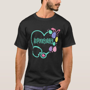 Nurse Easter Acupuncturists Woman Nurses Bunny Hap T-Shirt
