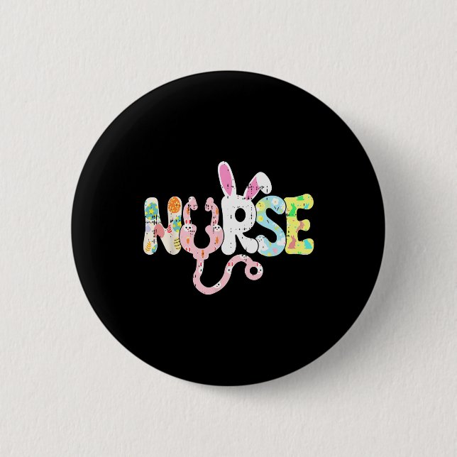 Nurse Easter Bunny Ears Spring Nursing Rn Men Wome 2 Inch Round Button (Front)