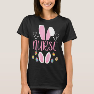 Nurse Easter Egg Hunting Rabbit Rn Easter Day Bunn T-Shirt