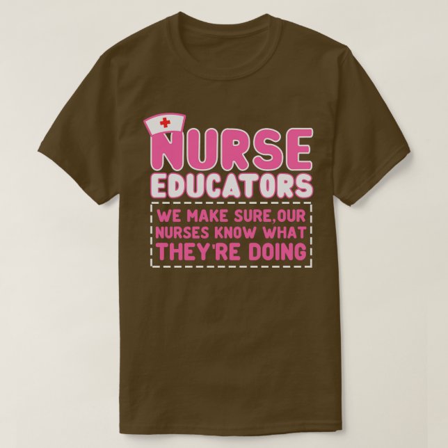 Nurse Educator Quote 1 T-Shirt (Design Front)