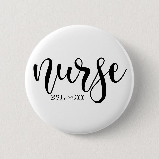 Nurse Est Custom Year Student Nurse RN graduation 2 Inch Round Button (Front)