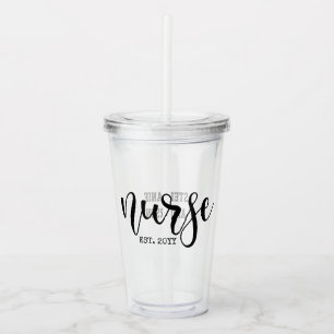 Nurse Est Custom Year Student Nurse RN graduation Acrylic Tumbler