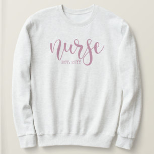 Nurse Est Custom Year Student Nurse RN graduation Sweatshirt