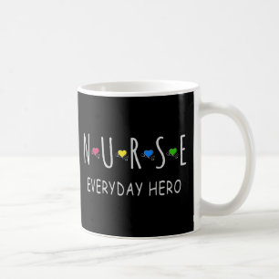 Nurse Everyday Hero Coffee Mug