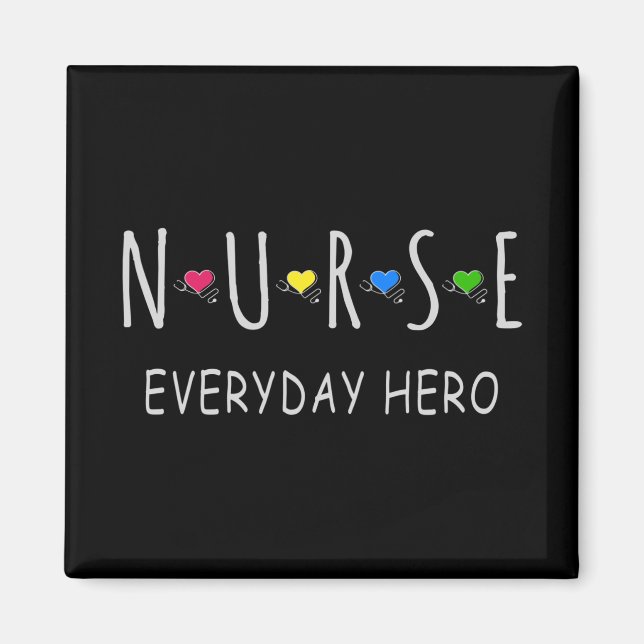 Nurse Everyday Hero Magnet (Front)