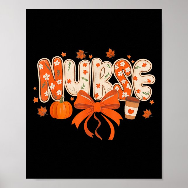 Nurse Fall Autumn Pumpkin Sce Coffee Thanksgiving  Poster (Front)