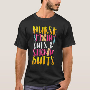 Nurse Fixing Cuts Scrub Life Nursing School Rn Nur T-Shirt