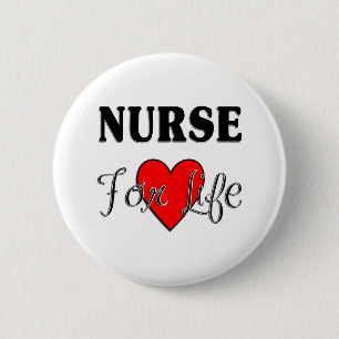 Nurse For Life 2 Inch Round Button