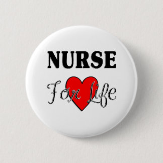 Nurse For Life 2 Inch Round Button