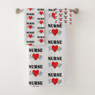 Nurse For Life   Bath Towel Set