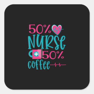 Nurse Gift   50 Nurse 50 Coffee Square Sticker