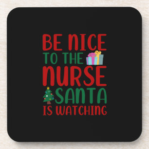 Nurse Gift   Be Nice To Nurse Santa Coaster
