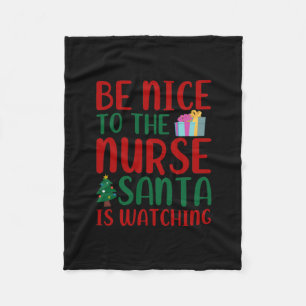 Nurse Gift   Be Nice To Nurse Santa Fleece Blanket