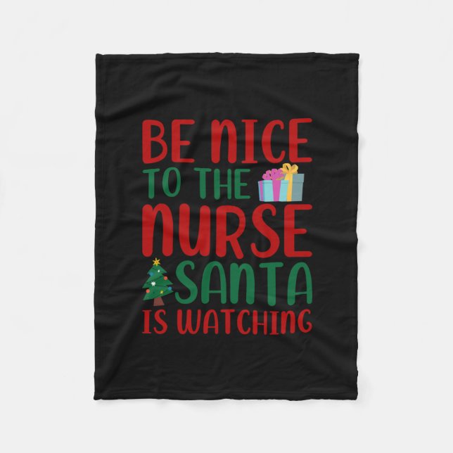 Nurse Gift | Be Nice To Nurse Santa Fleece Blanket (Front)