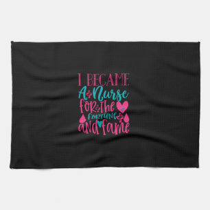 Nurse Gift Became A Nurse For The Fortune Kitchen Towel