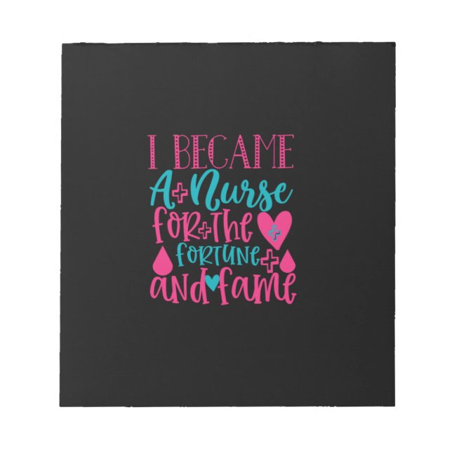 Nurse Gift | Became A Nurse For The Fortune Notepad (Front)