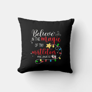 Nurse Gift Believe In The Magic Throw Pillow