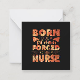 Nurse Gift Born To Be A Cat Mom Card