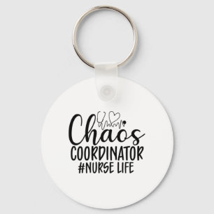 Nurse Gift Chaos Coordinator Nurse Life Keychain