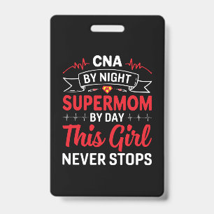 Nurse Gift CNA By Night Supermom Badge