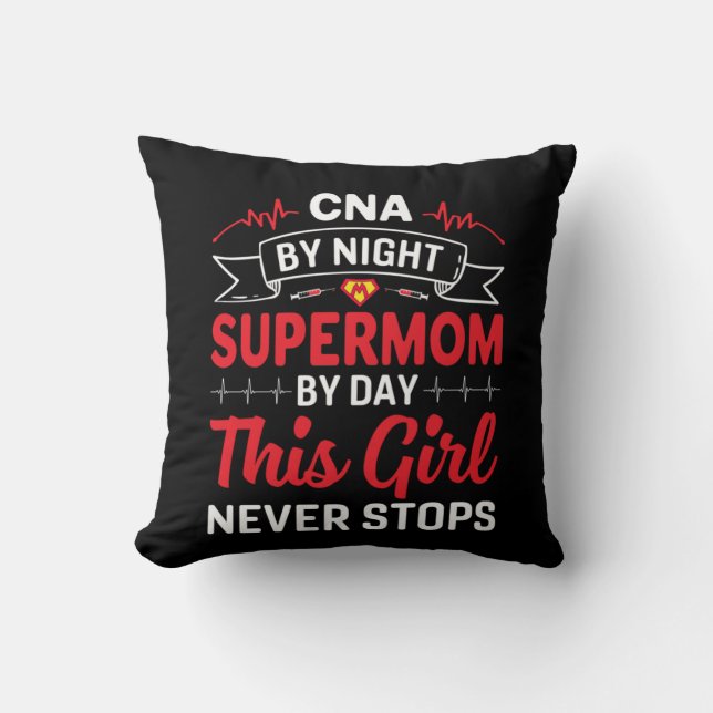 Nurse Gift CNA By Night Supermom Throw Pillow (Front)