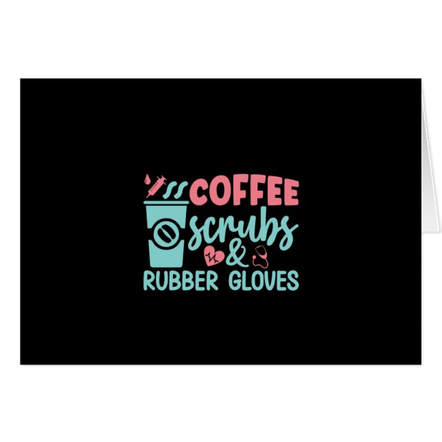 Nurse Gift Coffee Scrubs And Rubber Gloves (Front Horizontal)