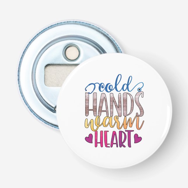 Nurse Gift | Cold Hands Varm Heart Bottle Opener (Front)