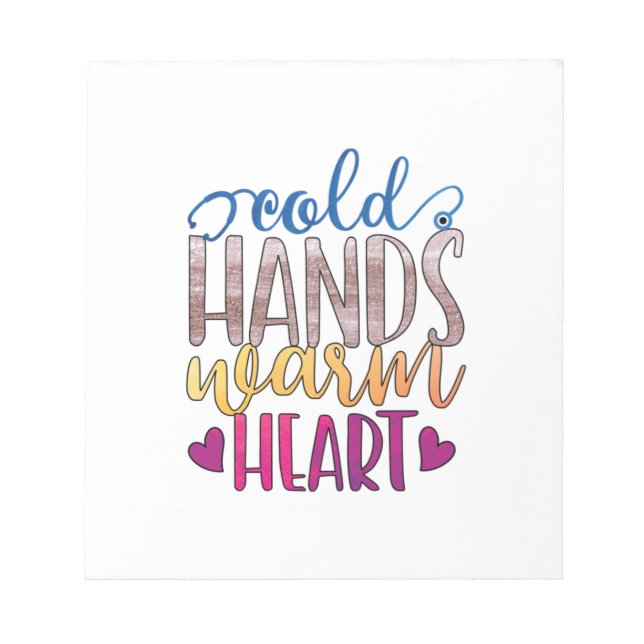 Nurse Gift | Cold Hands Varm Heart Notepad (Front)