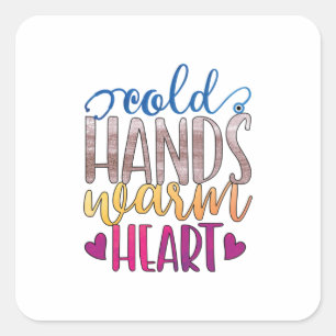 Nurse Gift Cold Hands Varm Heart Square Sticker